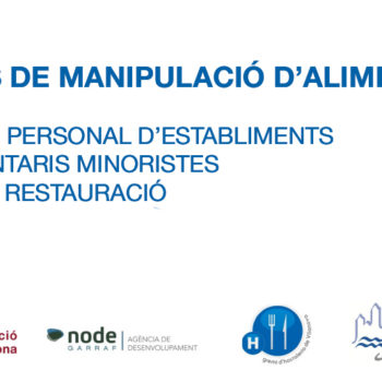 CURS DE MANIPULACIÓ D’ALIMENTS PER AL PERSONAL D’ESTABLIMENTS ALIMENTARIS MINORISTES I DE LA RESTAURACIÓ