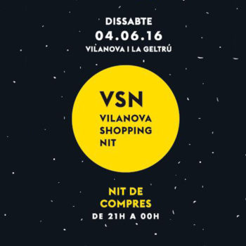 El dissabte 4 de Juny, tindrà lloc la setena edició de la Vilanova Shopping Nit (VSN 2016). Es tracta d’una exclusiva i nocturna festa de compres, un esdeveniment de moda, comerç, serveis i tendència dels establiments de Vilanova i la Geltrú.