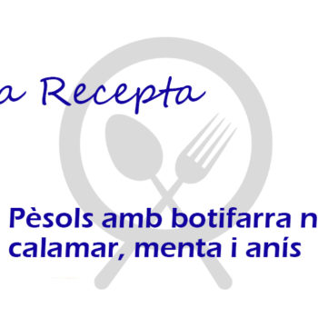recepta Pèsols amb botifarra negre, calamar, menta i anís , restaurant el Groc Vilanova