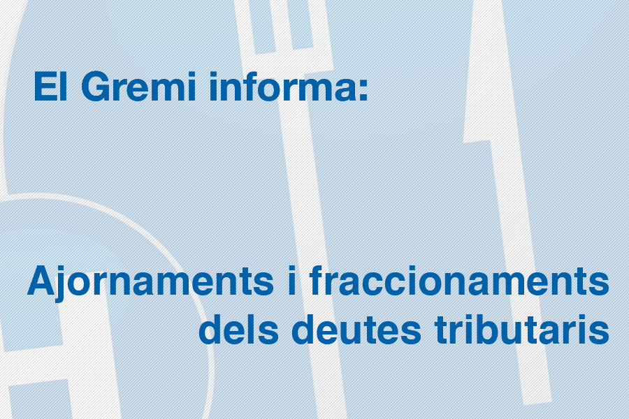 Canvis en els ajornaments i fraccionaments dels deutes tributaris