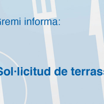 El Gremi informa: Sol·licitud de terrasses Recordeu que teniu fins al 15 de febrer per presentar les sol·licituds de terrasses. Els que ja