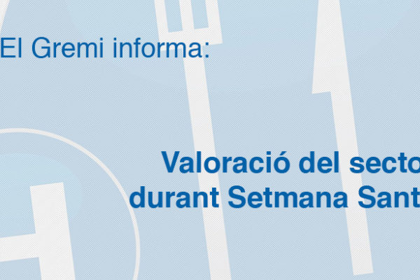 Valoració del sector durant Setmana Santa
