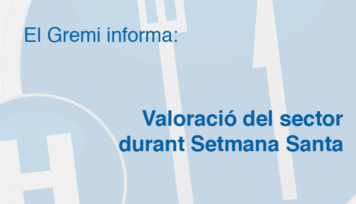 Valoració del sector durant Setmana Santa