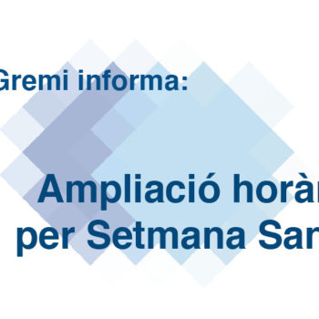 Ampliació horària per Setmana Santa