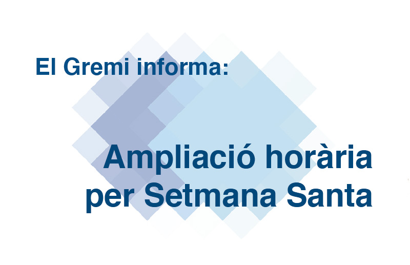 Ampliació horària per Setmana Santa