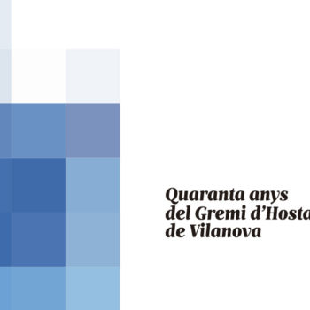 Quaranta anys del Gremi d’Hostaleria de Vilanova