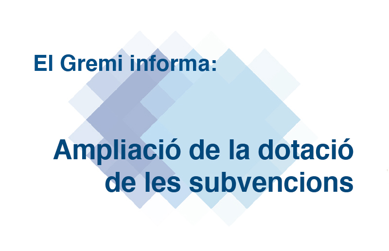Ampliació de la dotació de les subvencions
