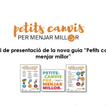 Presentació de la nova guia “Petits canvis per menjar millor”