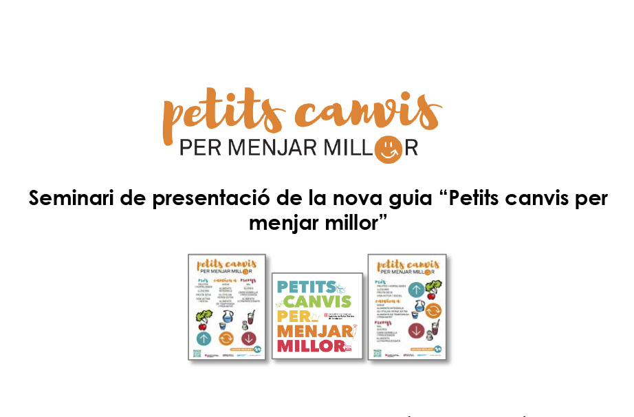 Presentació de la nova guia “Petits canvis per menjar millor”