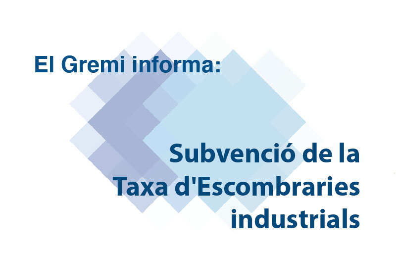Subvenció de la Taxa d'Escombraries industrials
