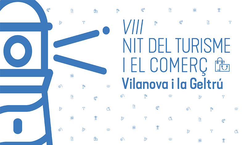 VIII Nit del Turisme i el Comerç de Vilanova i la Geltrú