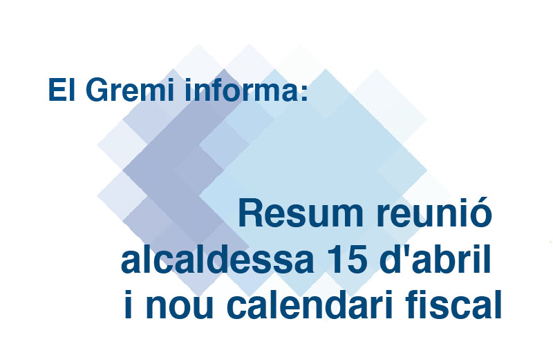 Resum reunió alcaldessa 15 d'abril i nou calendari fiscal