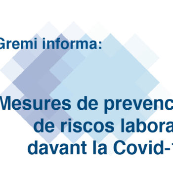Mesures de prevenció de riscos laborals davant la Covid-19.