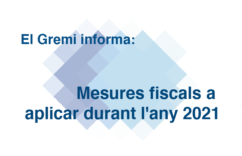Mesures fiscals a aplicar durant l'any 2021