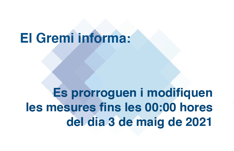 Es prorroguen i modifiquen les mesures fins les 00:00 hores del dia 3 de maig de 2021.