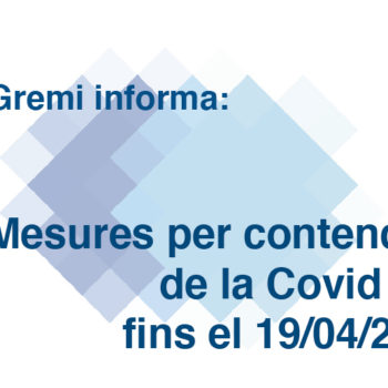 Mesures per contenció de la Covid 19 fins el 19/04/2021