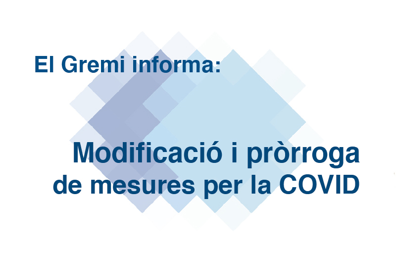 modificació i pròrroga de mesures per la COVID
