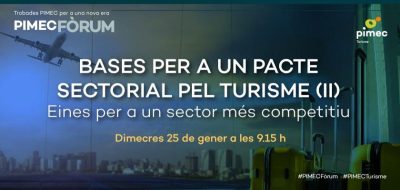 Bases per a un pacte sectorial pel turisme (II). Eines per a un sector més competitiu